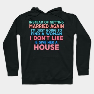 Getting Married Again Hoodie